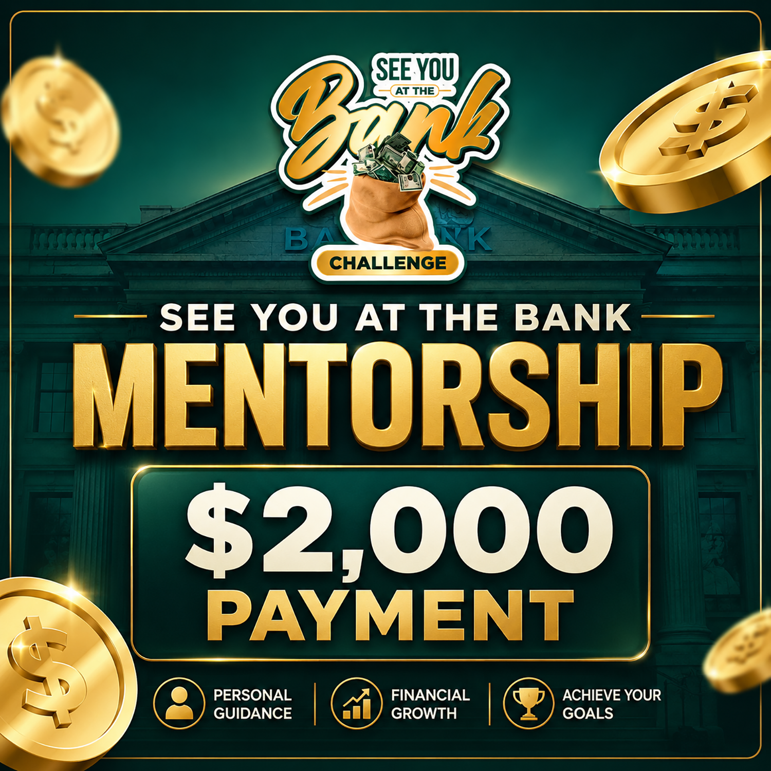 See You At The Bank Mentorship Deposit $($2,000)